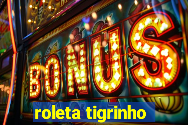 roleta tigrinho