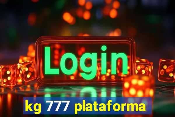 kg 777 plataforma