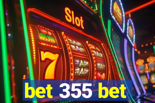 bet 355 bet