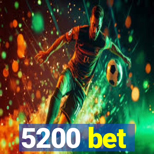 5200 bet