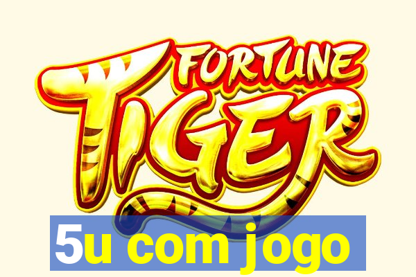5u com jogo