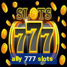 ally 777 slots