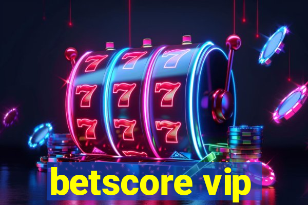 betscore vip