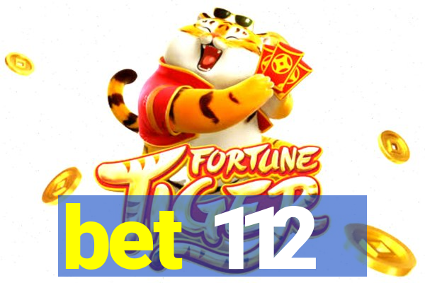 bet 112