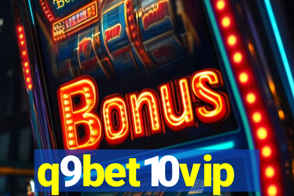 q9bet10vip