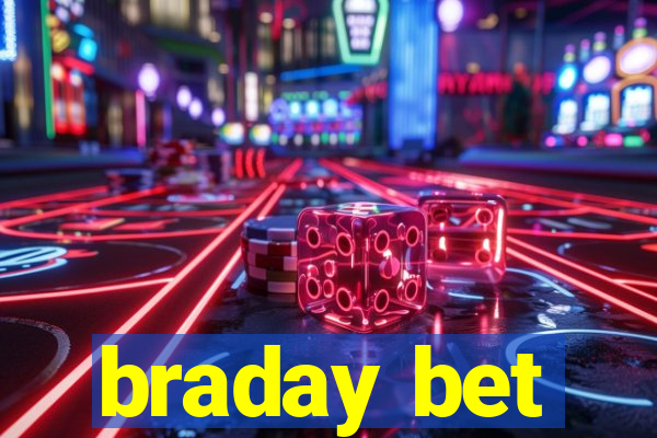 braday bet