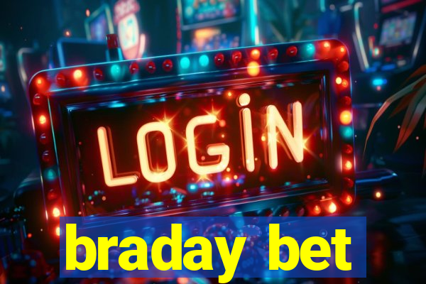 braday bet