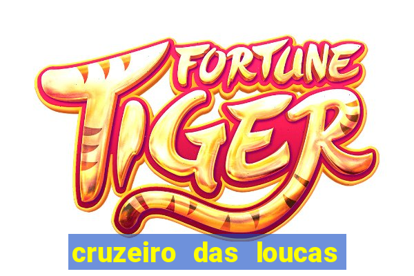 cruzeiro das loucas filme completo dublado