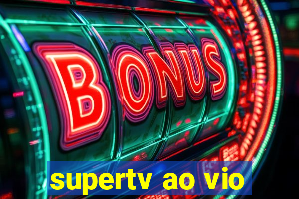 supertv ao vio