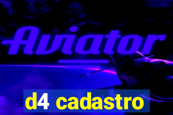 d4 cadastro