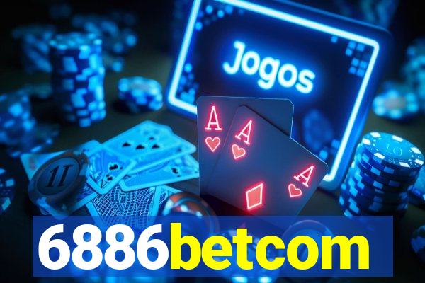 6886betcom