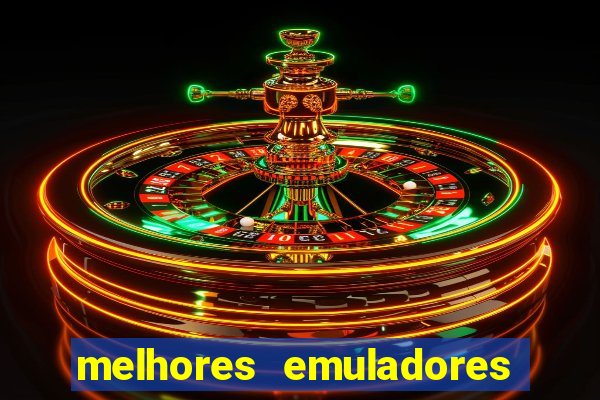 melhores emuladores para pc fraco