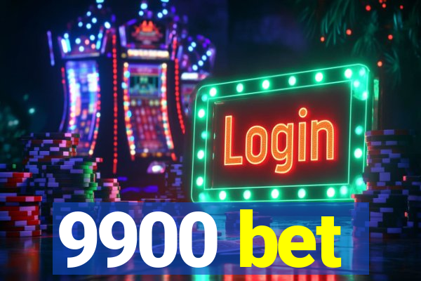 9900 bet