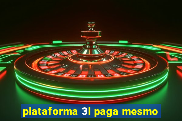 plataforma 3l paga mesmo