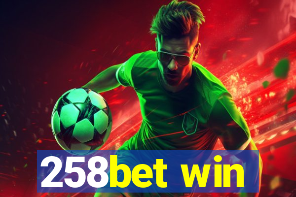 258bet win