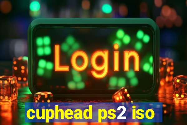 cuphead ps2 iso