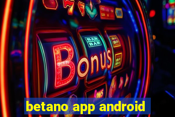 betano app android