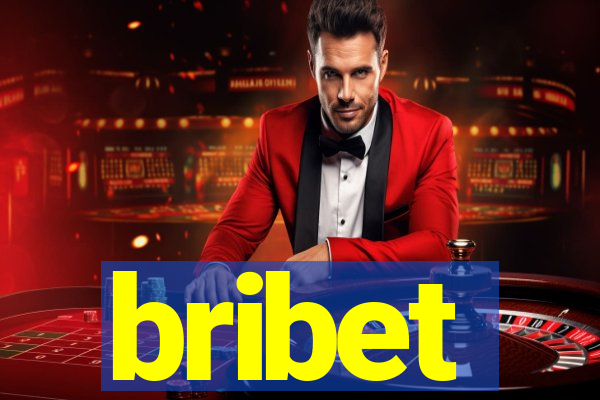 bribet