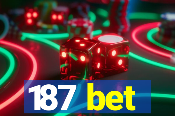 187 bet