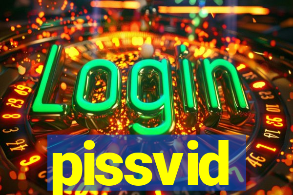 pissvid