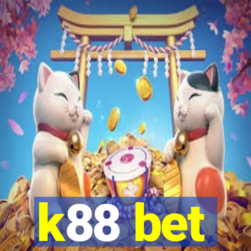 k88 bet