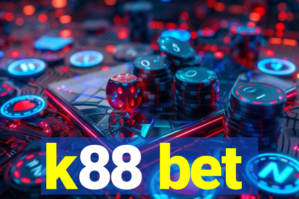 k88 bet