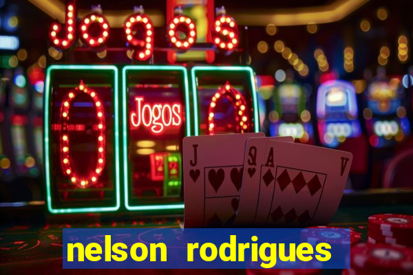 nelson rodrigues frases sobre o botafogo