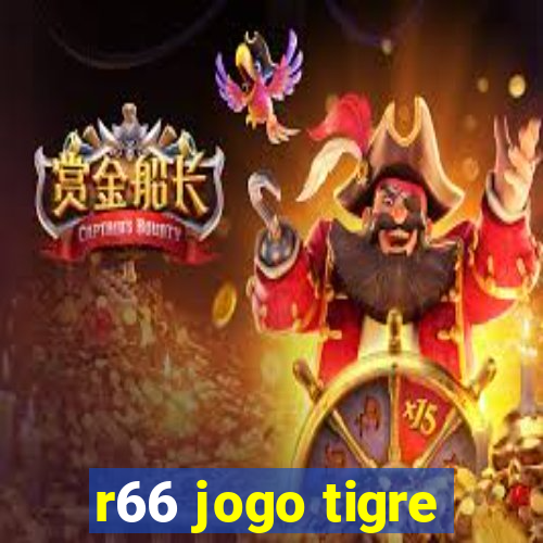 r66 jogo tigre