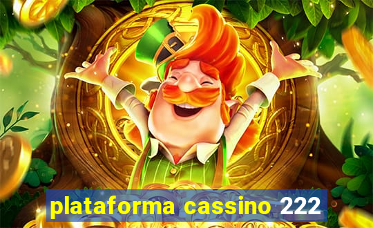 plataforma cassino 222