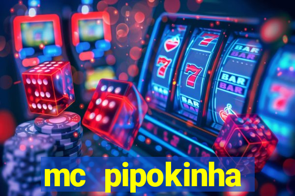mc pipokinha privacy vazados