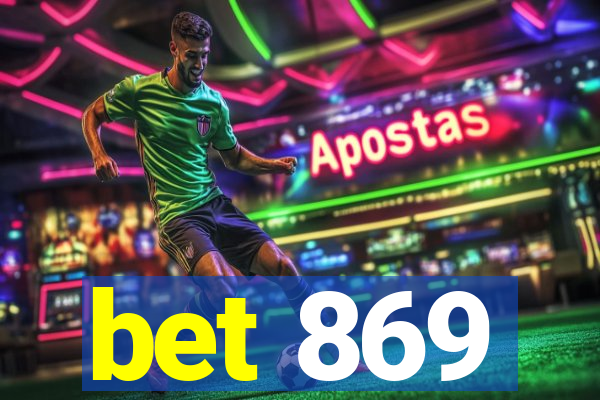 bet 869