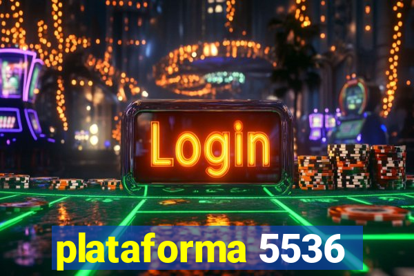plataforma 5536