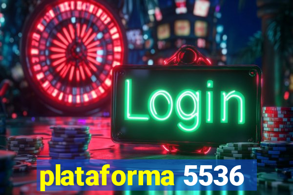 plataforma 5536