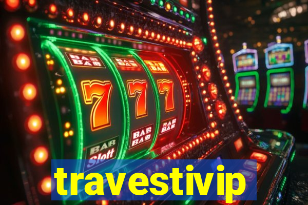 travestivip
