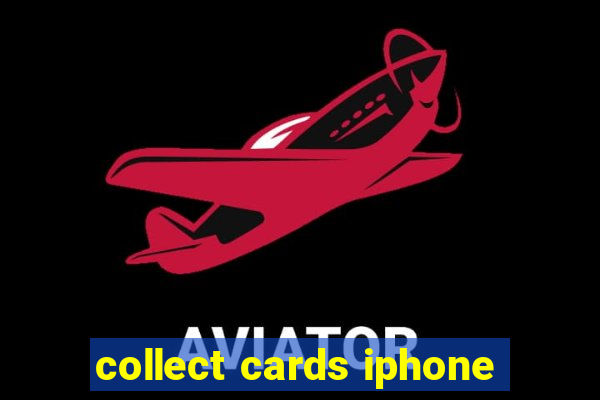 collect cards iphone