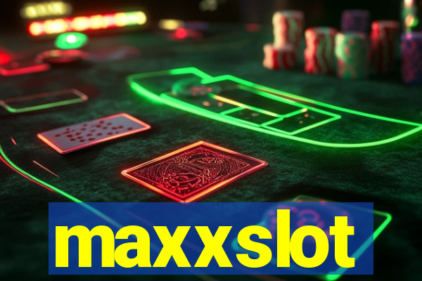 maxxslot