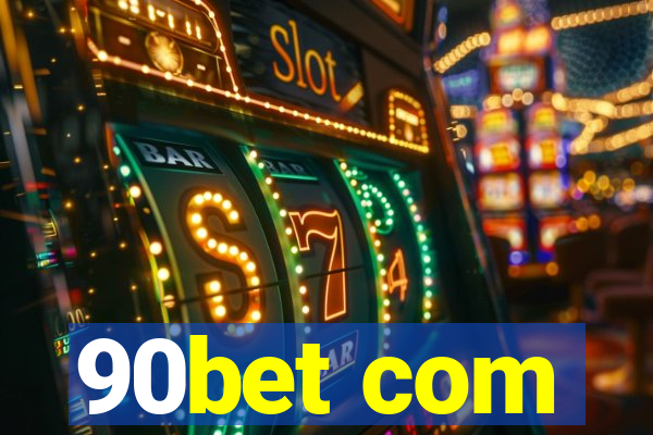 90bet com