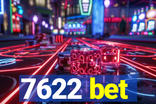 7622 bet