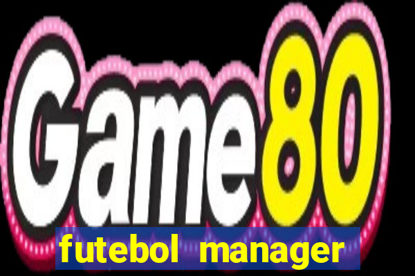 futebol manager offline para android