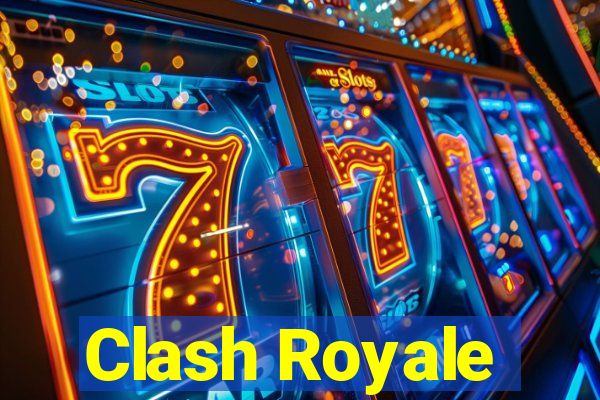 Clash Royale