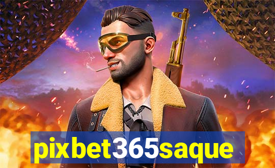 pixbet365saque