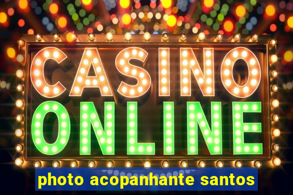 photo acopanhante santos