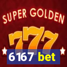 6167 bet