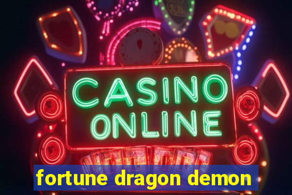 fortune dragon demon