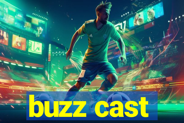 buzz cast