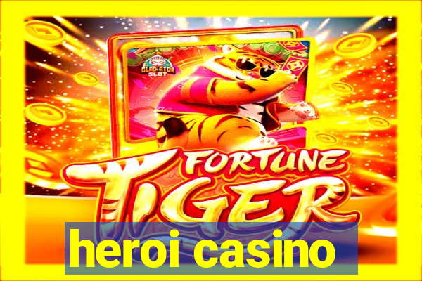 heroi casino