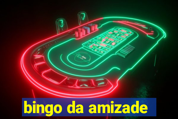 bingo da amizade