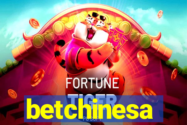 betchinesa