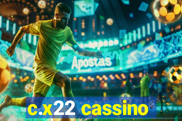 c.x22 cassino