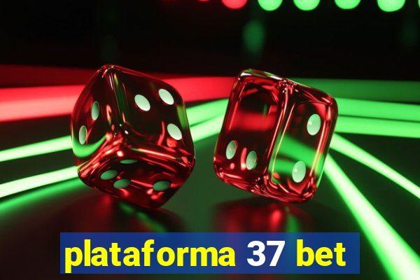 plataforma 37 bet